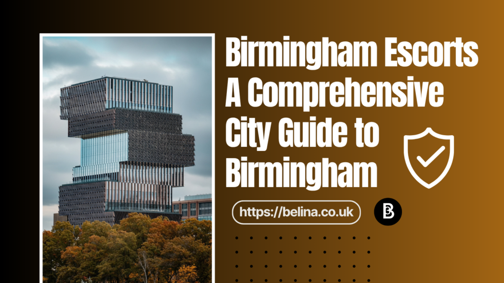 Article Image - Post -Birmingham Guide- Belina Escorts